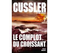 LE COMPLOT DU CROISSANT: Thriller - Traduit de l’anglais (États-Unis) par François Vidonne