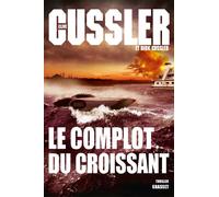 LE COMPLOT DU CROISSANT: Thriller - Traduit de l’anglais (États-Unis) par François Vidonne