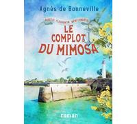 Le complot du mimosa: cosy mystery à l'Oléronaise