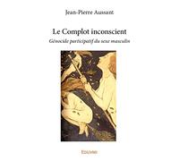 Le Complot inconscient