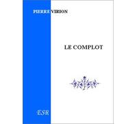 LE COMPLOT, LES FORCES OCCULTES