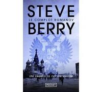 Le complot Romanov Steve Berry (Auteur), Gilles Maurice-Dumoulin (Traduction)