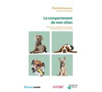 Le comportement de mon chien - Charlotte Duranton - 1healthmedia Editions - broché - Guide