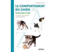 Le comportement du chien de A à Z - Comprendre et agir - Valérie Dramard - Eugen Ulmer Eds - broché - Essai
