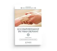 LE COMPORTEMENT DU VRAI CROYANT