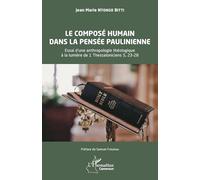 Le composé humain dans la pensée paulinienne: Essai d’une anthropologie théologique à la lumière de 1 Thessaloniciens 5, 23-28