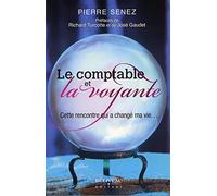 Le comptable et la voyante - Cette rencontre qui a changé ma vie...