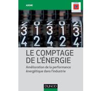 Le comptage de l'énergie - Amélioration de la performance énergétique dans l'industrie: Amélioration de la performance énergétique dans l'industrie