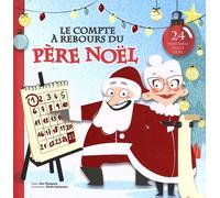 Le Compte À Rebours Du Père Noël - 24 Histoires Avant Noël