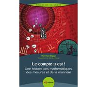Le compte y est ! Une histoire des mathématiques, des mesures et de la monnaie - Norman Biggs - Edp Sciences - broché - Essai