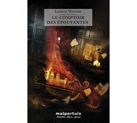 Le comptoir des épouvantes - Laurent Mantese - Malpertuis Eds - broché - Roman