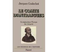 Le Comte d'Antraigues - Un espion dans l'Europe des émigrés - Jacques Godechot - Fayard - Livre