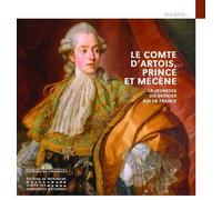 Le Comte d'Artois, prince et mécène - La jeunesse du dernier roi de France - Vincent Bastien - Monum Patrimoine Eds Du - broché - Catalogue d'exposition
