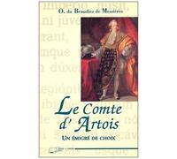 Le Comte D'artois - Un Émigré De Choix