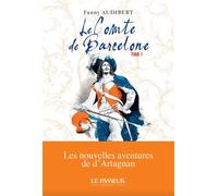 Le Comte de Barcelone - 1 Tome 1 - Fanny Audibert - Le Passeur - broché - Roman