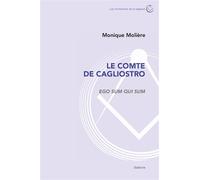 Le comte de Cagliostro Ego sum qui sum - Monique Molière - Slatkine - broché - Essai