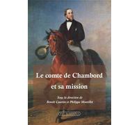 Le comte de Chambord et sa mission - Benoît Courtin - Via Romana - broché - Biographie