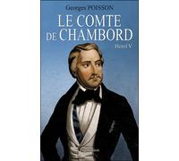 Le Comte de Chambord Henri V - Georges Poisson - Pygmalion - broché - Biographie
