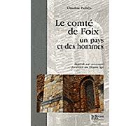 Le Comte de Foix Regards sur un Comte Pyreneen - Claudine Pailhès - La Louve - broché - Beau livre