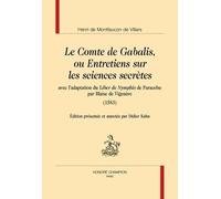 Le Comte De Gabalis Ou Entretiens Sur Les Sciences Secrêtes - Avec L'adaptation De Liber De Nymphis De Paracelse Par Blaise De Vigenère (1583)
