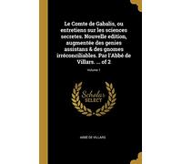 Le Comte de Gabalis, ou entretiens sur les sciences secretes. Nouvelle edition, augmentée des genies assistans & des gnomes irréconciliables. Par l'Abbé de Villars. ... of 2; Volume 1