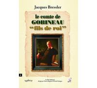 Le comte de Gobineau “fils de roi”