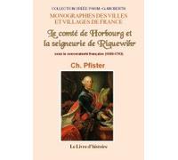 Le comté de Horbourg et la seigneurie de Riquewihr sous la souveraineté française - 1680-1793