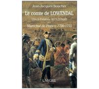 Le Comte De Lowendal, Ulrich-Frédéric Woldemar - Maréchal De France 1700-1755