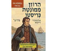 Le Comte de Monte-Cristo II/הָרוֹזֵן מִמוֹנְטֶה כְּרִיסְטוֹ: (Adaptation bilingue en hébreu facile avec audio)