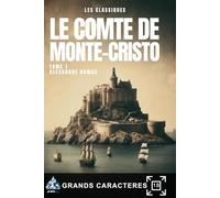LE COMTE DE MONTE-CRISTO | Tome 1: Livre grands caractères pour personnes âgées, séniors et malvoyants
