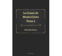 Le Comte de Monte Cristo Tome 2