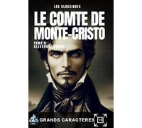 LE COMTE DE MONTE-CRISTO | Tome 2: Livre grands caractères pour personnes âgées, seniors et malvoyants.