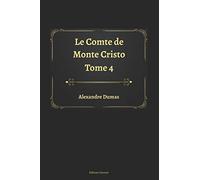 Le Comte de Monte Cristo Tome 4
