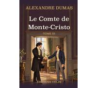 Le Comte de Monte-Cristo, Tome III (Illustré)
