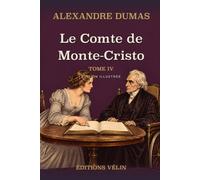 Le Comte de Monte-Cristo, Tome IV (Illustré)