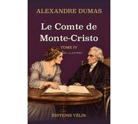Le Comte de Monte-Cristo, Tome IV (Illustré)