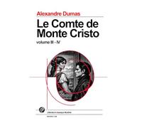 Le Comte de Monte-Cristo: Volume 3 et 4 : Grand format SOUPLE illustré - Édition Collector avec illustrations exclusives et texte intégral