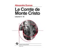 Le Comte de Monte-Cristo: Volume 5 et 6 : Grand format SOUPLE illustré - Édition Collector avec illustrations exclusives et texte intégral