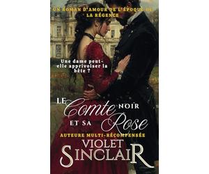 Le Comte Noir et sa Rose: Un Roman d'Amour de l'Époque de la Régence