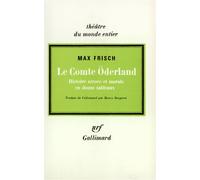 Le comte Öderland - Histoire atroce et morale en douze tableaux - Max Frisch - Gallimard - Livre
