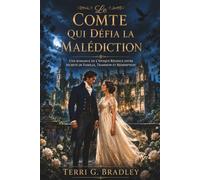 Le Comte qui défia la malédiction: Une romance de l'époque Régence entre secrets de famille, trahison et rédemption