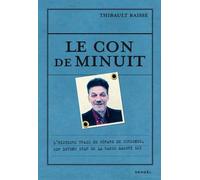 Le Con De Minuit. L'histoire Vraie De Gérard De Suresnes, Sdf Devenu Star De La Radio Malgré Lui