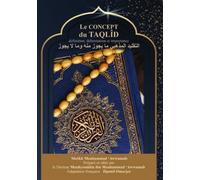 LE CONCEP DU TAQLÎD - DÉFINITION, DÉLIMITATION ET IMPORTANCE
