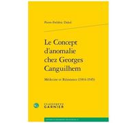Le Concept D'anomalie Chez Georges Canguilhem - Médecine Et Résistance (1904-1945)