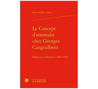 Le Concept D'anomalie Chez Georges Canguilhem - Médecine Et Résistance (1904-1945)