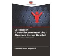 Le concept d'autodiscernement chez Abraham Joshua Heschel: Le défi pour l'homme moderne