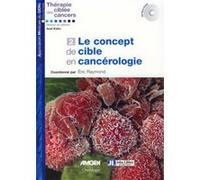 Le concept de cible en cancérologie Eric Raymond (Auteur)