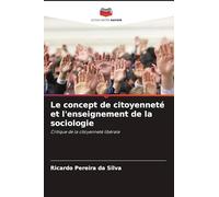 Le concept de citoyenneté et l'enseignement de la sociologie: Critique de la citoyenneté libérale