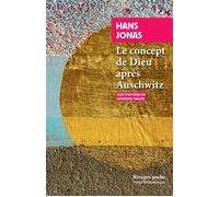 Le concept de Dieu après Auschwitz - Hans Jonas - Rivages - Poche - Essai