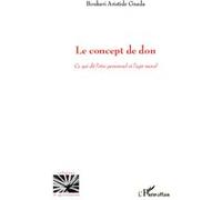 Boukari Aristide Gnada – Le concept de don – Ce qui dit l'être personnel et l'agir moral – Broché